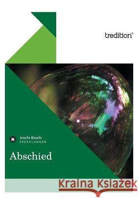 Abschied Bissels, Josefa 9783868508567 Tredition Gmbh - książka