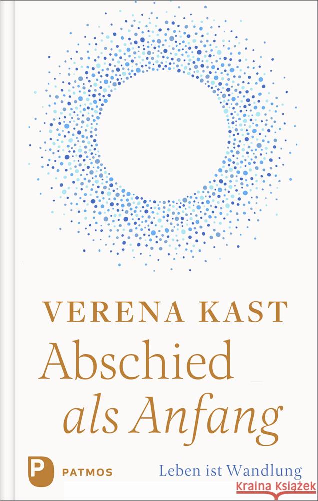 Abschied als Anfang Kast, Verena 9783843615518 Patmos Verlag - książka