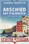 Abschied auf Italienisch Bonetto, Andrea 9783426284100 Droemer/Knaur