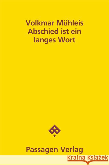 Abschied ist ein langes Wort Mühleis, Volkmar 9783709205631 Passagen Verlag - książka