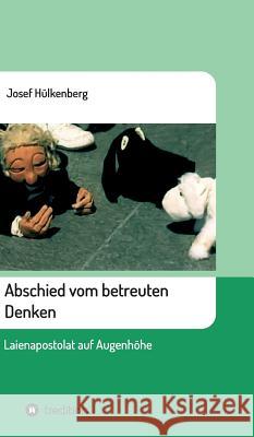 Abschied vom betreuten Denken Hülkenberg, Josef 9783743927360 Tredition Gmbh - książka