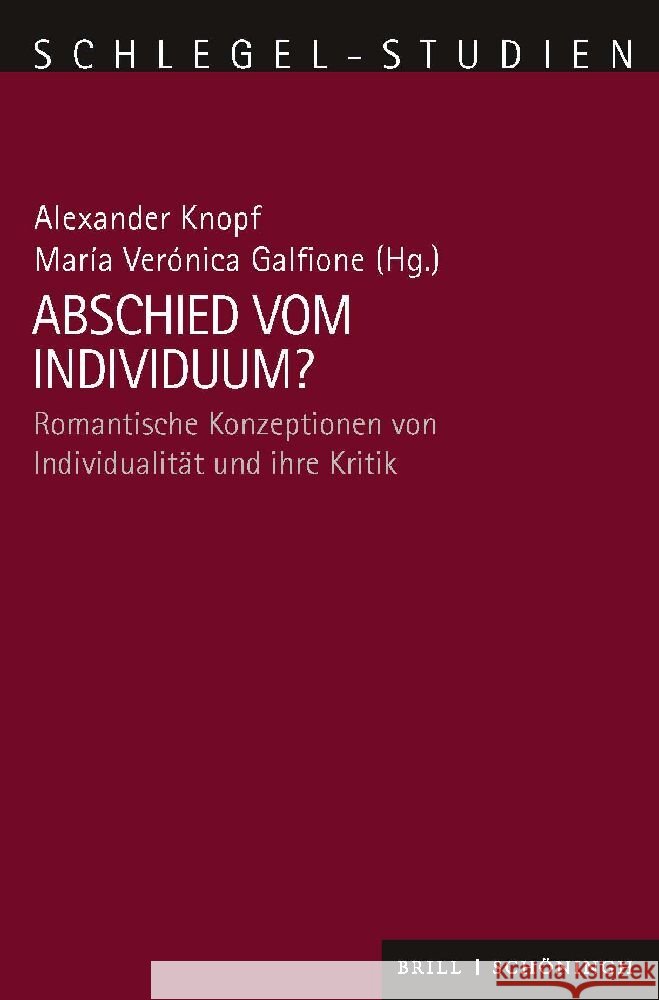 Abschied Vom Individuum?: Romantische Konzeptionen Von Individualitat Und Ihre Kritik Knopf, Alexander 9783506793812 Brill (JL) - książka