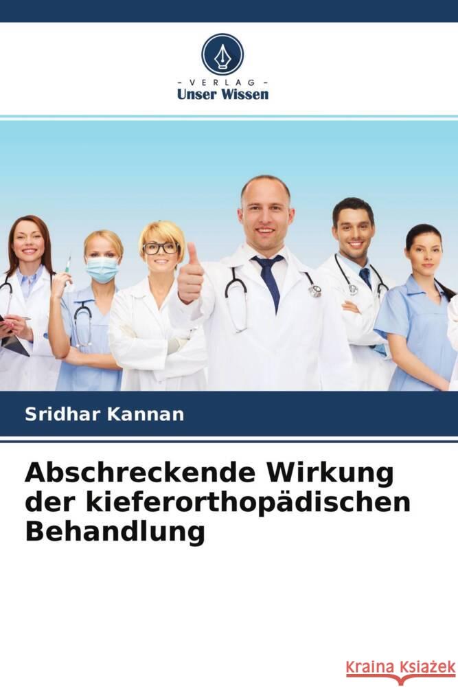 Abschreckende Wirkung der kieferorthopädischen Behandlung Kannan, Sridhar, Arora, Nitin, Singh, Ashish Kumar 9786204534794 Verlag Unser Wissen - książka