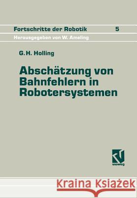 Abschätzung Von Bahnfehlern in Robotersystemen Holling, George H. 9783528063597 Vieweg+teubner Verlag - książka