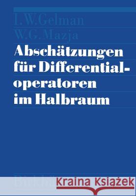 Abschätzungen Für Differentialoperatoren Im Halbraum Mazja 9783764312756 Birkhauser - książka