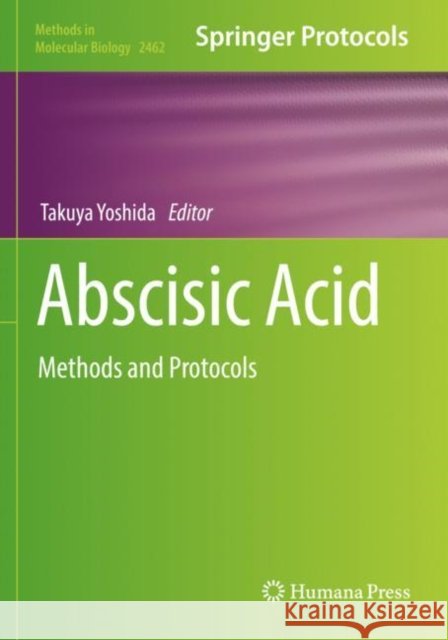 Abscisic Acid: Methods and Protocols Takuya Yoshida 9781071621585 Humana - książka