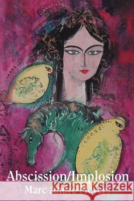 Abscission/Implosion Marc Andre Meyers 9780595199310 Writers Club Press - książka