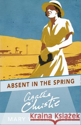 Absent in the Spring Westmacott, Mary 9780008131432 HarperCollins Publishers - książka