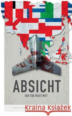 Absicht: Der Tod reist mit Ralph Leonhardt 9783749403660 Books on Demand - książka
