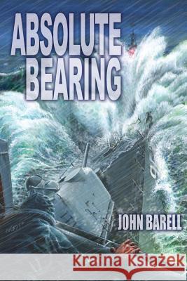 Absolute Bearing John Barell 9781490505961 Createspace - książka