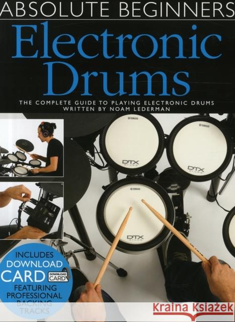 Absolute Beginners: Electronic Drums Noam Lederman 9781783058488 Hal Leonard Europe Limited - książka