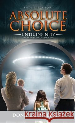 Absolute Choice: Until Infinity, The Infinity Trilogy Book Two Donielle Ingersoll 9781965126219 East Wenatchee Publishing LLC - książka