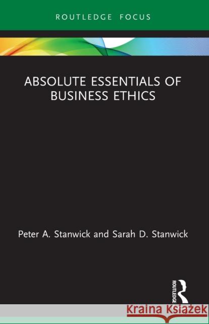 Absolute Essentials of Business Ethics  9780367615642 Routledge - książka