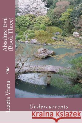 Absolute Evil (Book Three): Undercurrents Lizeta Vrana 9781514641989 Createspace - książka