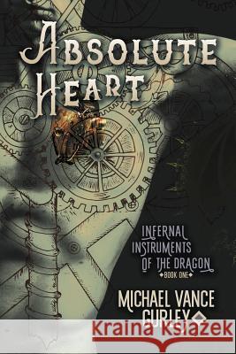 Absolute Heart Volume 1 Michael Vance Gurley 9781640809925 Dreamspinner Press - książka