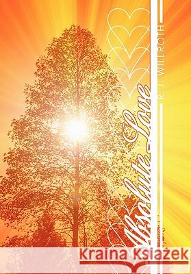 Absolute Love R. I. Willroth 9781449718398 WestBow Press - książka