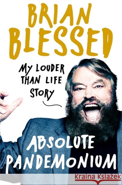 Absolute Pandemonium: My Louder Than Life Story Brian Blessed 9781447292975 Pan Macmillan - książka