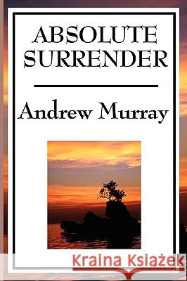 Absolute Surrender Andrew Murray 9781604595871 Wilder Publications - książka
