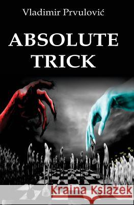 Absolute trick Vladimir Prvulovic 9781987572445 Createspace Independent Publishing Platform - książka