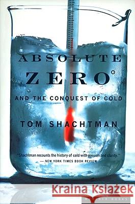 Absolute Zero and the Conquest of Cold Tom Shachtman 9780618082391 Mariner Books - książka