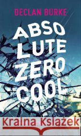 Absolute Zero Cool : Kriminalroman Burke, Declan 9783894017934 Edition Nautilus - książka