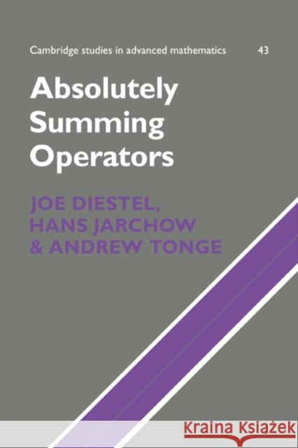 Absolutely Summing Operators Joe Diestel Hans Jarchow Andrew Tonge 9780521064934 Cambridge University Press - książka