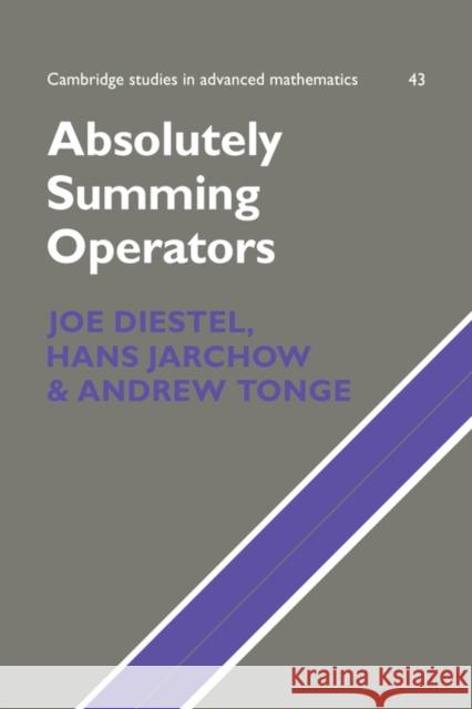 Absolutely Summing Operators Joe Diestel Andrew Tonge Hans Jarchow 9780521431682 Cambridge University Press - książka