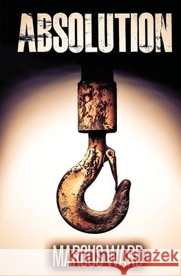 Absolution Marcus Ward 9781505541373 Createspace Independent Publishing Platform - książka