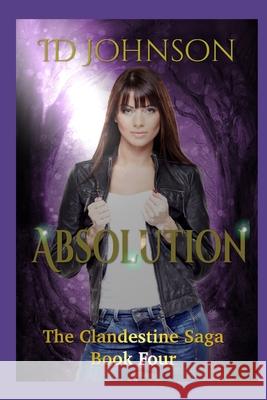 Absolution: The Clandestine Saga Book 4 Id Johnson, McKinley Morrow 9781520477510 Independently Published - książka