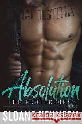 Absolution (The Protectors, Band 1) Sloane Kennedy, Jutta Grobleben 9781797400495 Independently Published - książka