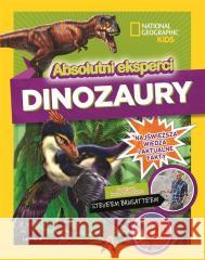 Absolutni eksperci Dinozaury Steve Brusatte, Lela Nargi 9788327489500 Olesiejuk Sp. z o.o. - książka