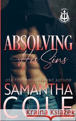 Absolving His Sins Samantha Cole 9781948822640 Suspenseful Seduction Publishing - książka