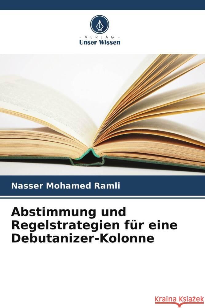 Abstimmung und Regelstrategien f?r eine Debutanizer-Kolonne Nasser Mohame 9786206889915 Verlag Unser Wissen - książka