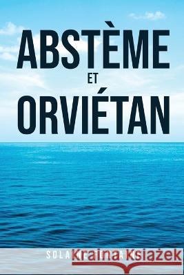 Abstème et Orviétan Solaine Fontaine 9781837613946 Solaine Fontaine - książka