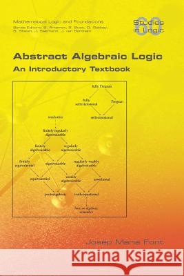 Abstract Algebraic Logic. An Introductory Textbook Font, Josep Maria 9781848902077 College Publications - książka