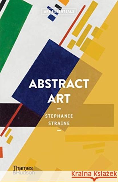 Abstract Art Stephanie Straine 9780500295755 Thames & Hudson Ltd - książka