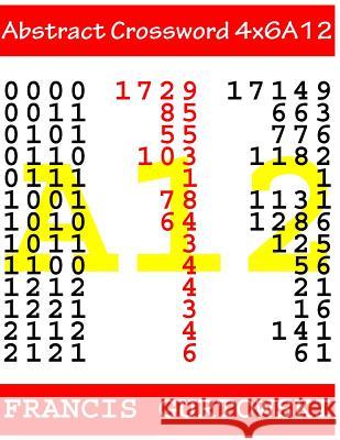Abstract Crossword 4x6A12 Gurtowski, Francis 9781547010714 Createspace Independent Publishing Platform - książka