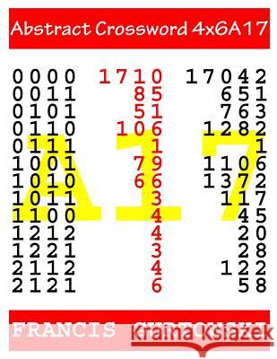Abstract Crossword 4x6A17 Gurtowski, Francis 9781547153091 Createspace Independent Publishing Platform - książka