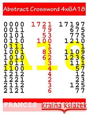 Abstract Crossword 4x6A18 Gurtowski, Francis 9781547162697 Createspace Independent Publishing Platform - książka