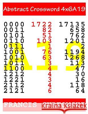 Abstract Crossword 4x6A19 Gurtowski, Francis 9781547162925 Createspace Independent Publishing Platform - książka