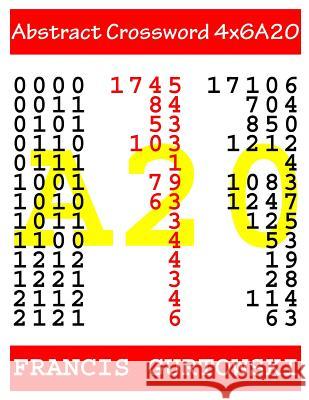 Abstract Crossword 4x6A20 Gurtowski, Francis 9781547163106 Createspace Independent Publishing Platform - książka