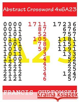 Abstract Crossword 4x6A23 Gurtowski, Francis 9781547164158 Createspace Independent Publishing Platform - książka