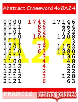 Abstract Crossword 4x6A24 Gurtowski, Francis 9781547164219 Createspace Independent Publishing Platform - książka