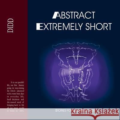 Abstract Extremely Short: Stories for Grown Up Kids Ivanova, Diana 9781481785310 Authorhouse - książka
