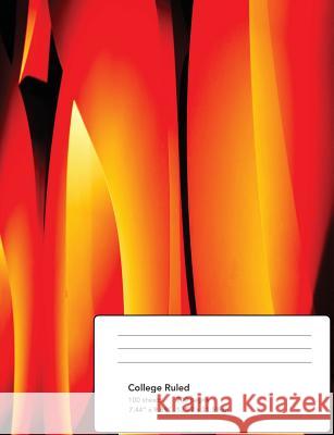 Abstract Flames Composition Notebook: College Ruled 100 Sheets/200 Pages 7.44x9.69 Gilded Penguin Publishing 9781719135306 Createspace Independent Publishing Platform - książka