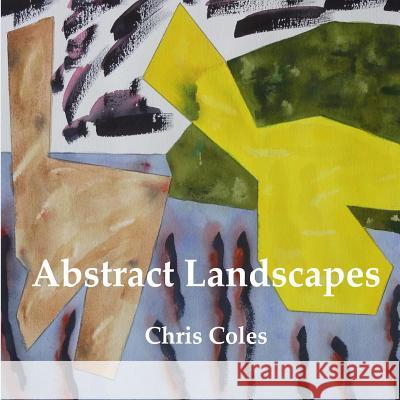 Abstract Landscapes Chris Coles 9781072723394 Independently Published - książka