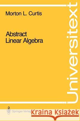 Abstract Linear Algebra Morton Landers Curtis 9780387972633 Springer - książka