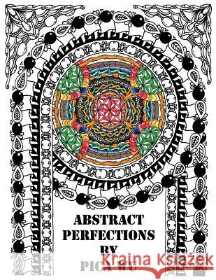 Abstract Perfections: Adult Coloring Book Global Doodle Gems Pica Wu 9788793385887 Global Doodle Gems - książka