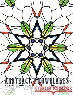 Abstract Snowflakes: Fun Stress Relieving Coloring Book Benjamin D. Allen 9781986485289 Createspace Independent Publishing Platform - książka