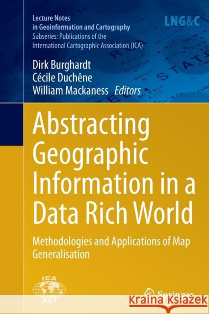 Abstracting Geographic Information in a Data Rich World: Methodologies and Applications of Map Generalisation Burghardt, Dirk 9783319374673 Springer - książka